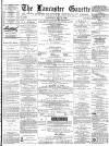 Lancaster Gazette Saturday 08 May 1880 Page 1