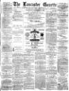 Lancaster Gazette Wednesday 01 September 1880 Page 1