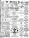 Lancaster Gazette Saturday 04 September 1880 Page 1