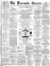 Lancaster Gazette Wednesday 06 October 1880 Page 1