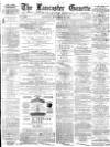 Lancaster Gazette Saturday 27 November 1880 Page 1