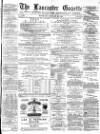 Lancaster Gazette Saturday 29 January 1881 Page 1