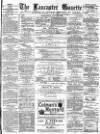 Lancaster Gazette Wednesday 27 July 1881 Page 1