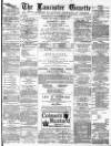 Lancaster Gazette Wednesday 09 November 1881 Page 1