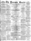 Lancaster Gazette Saturday 21 January 1882 Page 1