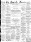 Lancaster Gazette Saturday 05 January 1884 Page 1