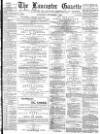 Lancaster Gazette Saturday 01 November 1884 Page 1