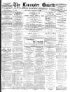 Lancaster Gazette Wednesday 20 January 1886 Page 1