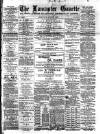 Lancaster Gazette Saturday 03 April 1886 Page 1