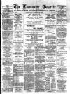 Lancaster Gazette Wednesday 27 October 1886 Page 1