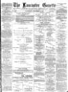 Lancaster Gazette Wednesday 14 December 1887 Page 1