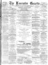 Lancaster Gazette Wednesday 18 January 1888 Page 1