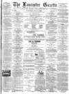 Lancaster Gazette Wednesday 11 July 1888 Page 1