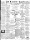 Lancaster Gazette Saturday 01 September 1888 Page 1