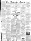 Lancaster Gazette Wednesday 12 September 1888 Page 1