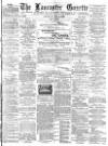 Lancaster Gazette Saturday 04 May 1889 Page 1