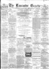 Lancaster Gazette Wednesday 06 November 1889 Page 1