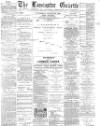Lancaster Gazette Wednesday 22 January 1890 Page 1