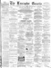 Lancaster Gazette Saturday 20 September 1890 Page 1