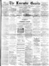 Lancaster Gazette Saturday 03 January 1891 Page 1