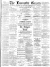 Lancaster Gazette Saturday 10 January 1891 Page 1