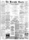 Lancaster Gazette Wednesday 27 January 1892 Page 1