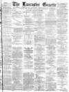 Lancaster Gazette Saturday 14 January 1893 Page 1