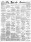 Lancaster Gazette Wednesday 01 February 1893 Page 1