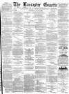 Lancaster Gazette Saturday 01 July 1893 Page 1