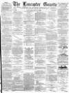 Lancaster Gazette Saturday 15 July 1893 Page 1