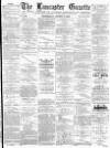 Lancaster Gazette Wednesday 16 August 1893 Page 1
