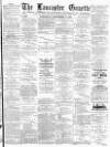 Lancaster Gazette Wednesday 27 September 1893 Page 1