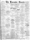 Lancaster Gazette Wednesday 15 November 1893 Page 1