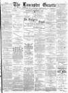 Lancaster Gazette Saturday 02 December 1893 Page 1