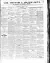Sheffield Independent Saturday 14 April 1832 Page 1
