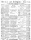 Wrexham Advertiser Saturday 22 May 1858 Page 1