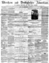Wrexham Advertiser Friday 24 December 1858 Page 1