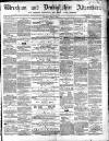 Wrexham Advertiser Saturday 21 May 1859 Page 1