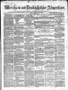 Wrexham Advertiser Saturday 22 March 1862 Page 1