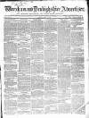 Wrexham Advertiser Saturday 19 April 1862 Page 1