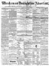 Wrexham Advertiser Saturday 10 January 1863 Page 1