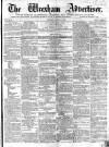 Wrexham Advertiser Saturday 15 August 1863 Page 1