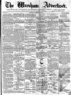Wrexham Advertiser Saturday 28 November 1863 Page 1
