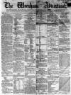 Wrexham Advertiser Saturday 12 December 1863 Page 1
