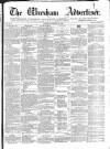 Wrexham Advertiser Saturday 20 February 1864 Page 1