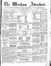 Wrexham Advertiser Saturday 11 June 1864 Page 1