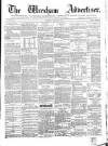 Wrexham Advertiser Saturday 08 October 1864 Page 1