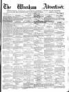 Wrexham Advertiser Saturday 05 November 1864 Page 1