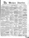 Wrexham Advertiser Saturday 26 November 1864 Page 1