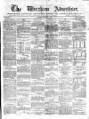 Wrexham Advertiser Saturday 07 January 1865 Page 1